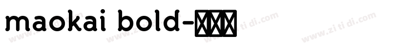 maokai bold字体转换